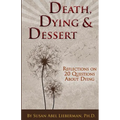 Death, Dying and Dessert: Reflections on Twenty Questions About Dying
