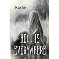 Hell is everywhere
