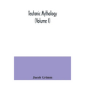 Teutonic mythology (Volume I)