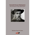 Fernando Pessoa's Shakespeare: The Invention of the Heteronyms
