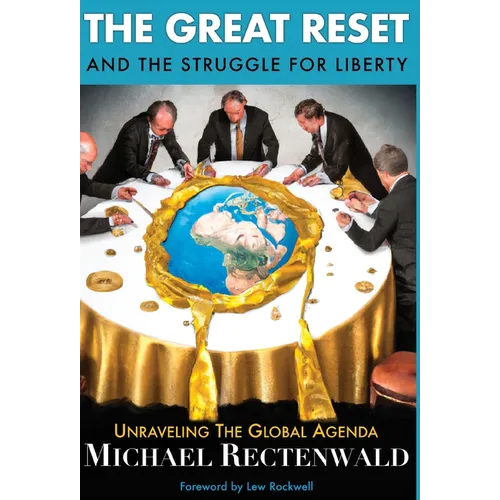 The Great Reset and the Struggle for Liberty: Unraveling the Global Agenda