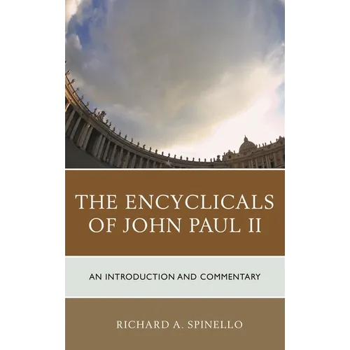 Encyclicals of John Paul II: An Introduction and Commentary
