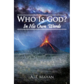 Who Is God?: In His Own Words