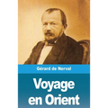 Voyage en Orient: Tome 2