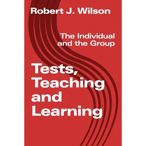 Tests, Teaching and Learning: The Individual and the Group