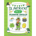 St. Patrick's Day Scissor Skills Preschool Workbook for Kids: A Fun Cutting Practice Activity Book for Toddlers and Kids Ages 3-6