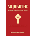 No Quarter!: Desolation of Gog, Restoration of Israel