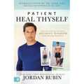 Patient Heal Thyself: A Remarkable Health Program Combining Ancient Wisdom with Groundbreaking Clinical Research