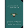 An Introduction To Latin (1914)