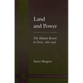 Land and Power: The Zionist Resort to Force, 1881-1948