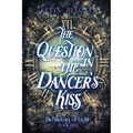 The Question in the Dancer's Kiss: The Book of Sound