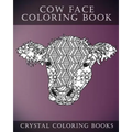 Cow Face: A Stress Relief Adult Coloring Book Containing 30 Pattern Coloring Pages