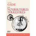 Les nourritures terrestres - édition 2022: Préface et biographie détaillée de A. Gide par Y. Laurent-Rouault