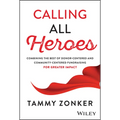 Calling All Heroes: Combining the Best of Donor- Centered and Community-Centered Fundraising for Greater Impact