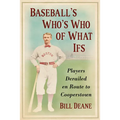 Baseball's Who's Who of What Ifs: Players Derailed En Route to Cooperstown