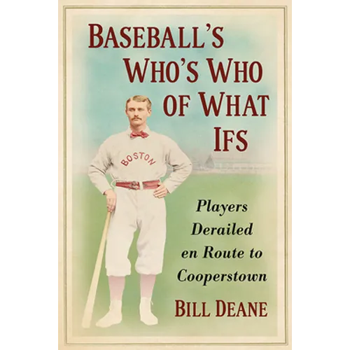 Baseball's Who's Who of What Ifs: Players Derailed En Route to Cooperstown