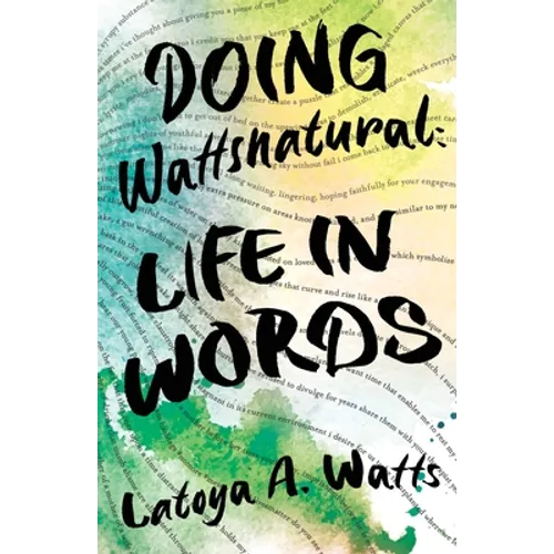Doing Wattsnatural: Life in Words