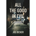 All the Good in Evil