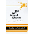 The Way Toward Wisdom: An Interdisciplinary and Intercultural Introduction to Metaphysics