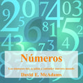 Números: Los números nos ayudan a entender nuestro mundo