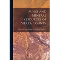 Mines and Mineral Resources of Sierra County