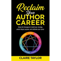 Reclaim Your Author Career: Using the Enneagram to build your strategy, unlock deeper purpose, and celebrate your career