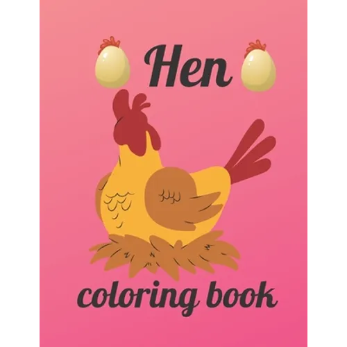 Hen coloring book: A Coloring Book of 35 Unique Stress Relief hen Coloring Book Designs Paperback