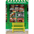 Unique Eats and Eateries of Philadelphia