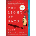 The Light of Days: The Untold Story of Women Resistance Fighters in Hitler's Ghettos
