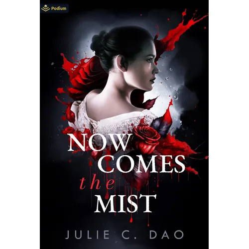Now Comes the Mist: A Tale of Romantic Gothic Horror