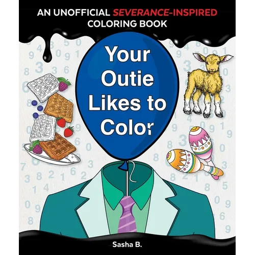 Your Outie Likes to Color: An Unofficial Severance-Inspired Coloring Book for MDR Fans
