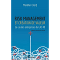 Risk management et création de valeur: Le cas des entrepreneurs du CAC 40