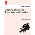 Pilgrimages in the Pyrenees and Landes.