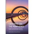 Centring on the Peripheries: Essays on Scandinavian, Scottish, Gaelic and Greenlandic Literature