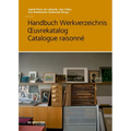 Handbuch Werkverzeichnis - Oeuvrekatalog - Catalogue Raisonné