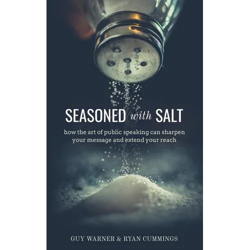 Seasoned with Salt: how the art of public speaking can sharpen your message and extend your reach