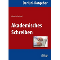 Der Uni-Ratgeber: Akademisches Schreiben.