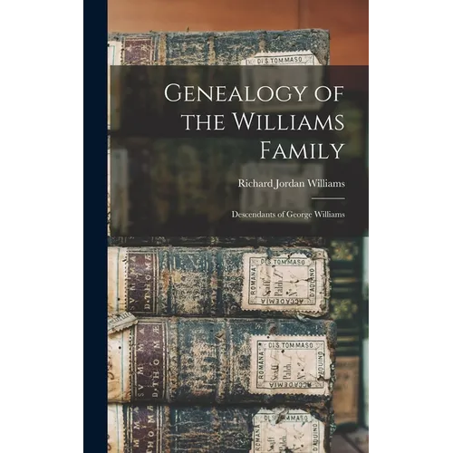 Genealogy of the Williams Family: Descendants of George Williams