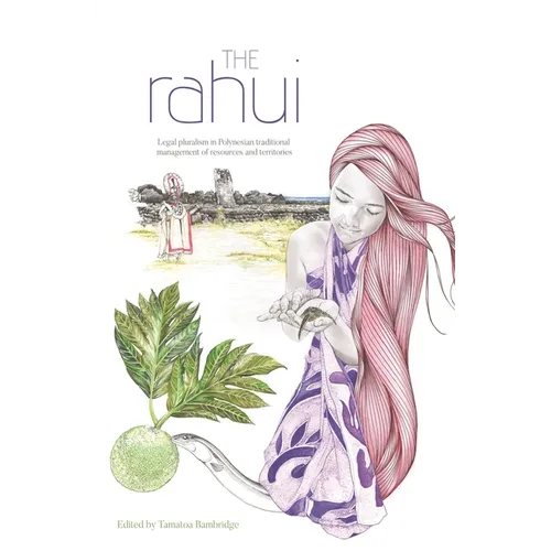 The Rahui: Legal pluralism in Polynesian traditional management of resources and territories
