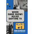 When Game Shows Ruled Daytime TV (hardback)