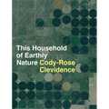 This Household of Earthly Nature: An Essay: A Year, a Life, a Country, a Global Network