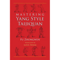 Mastering Yang Style Taijiquan