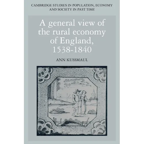 A General View of the Rural Economy of England, 1538 1840 - Paperback