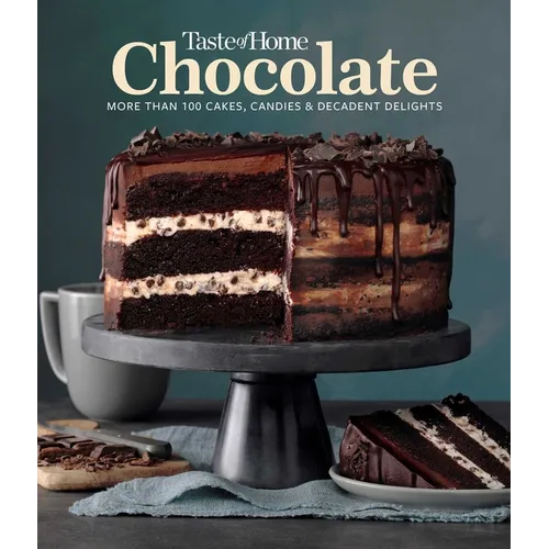 Taste of Home Chocolate: More Than 100 Cakes, Candies and Decadent Delights