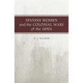 Spanish Women and the Colonial Wars of the 1890s