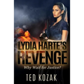 Lydia Harte's Revenge: Why Wait for Justice