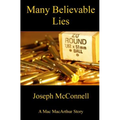 Many Believable Lies: What you don't know ...