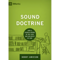 Sound Doctrine: How a Church Grows in the Love and Holiness of God