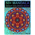 50+ Mandala: Adult Coloring Book 50 Mandala Images Stress Management Coloring Book For Relaxation, Meditation, Happiness and Relief