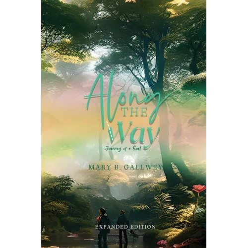 Along THE Way: Journey of a Soul